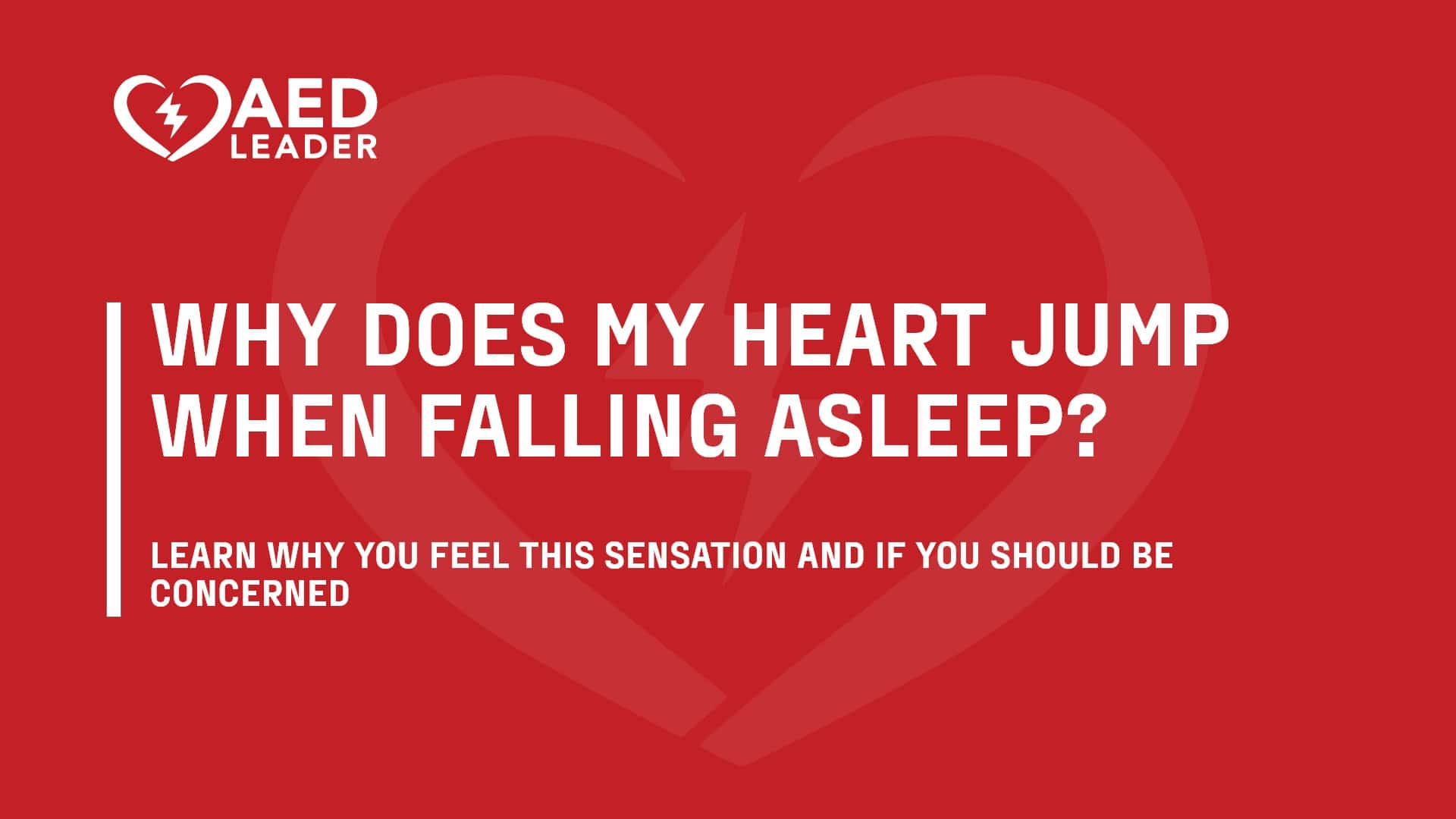 What Does It Mean If Your Heart Jumps When Falling Asleep?