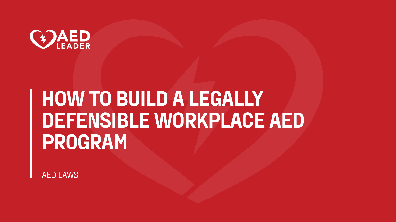How to build a legally defensible workplace AED program