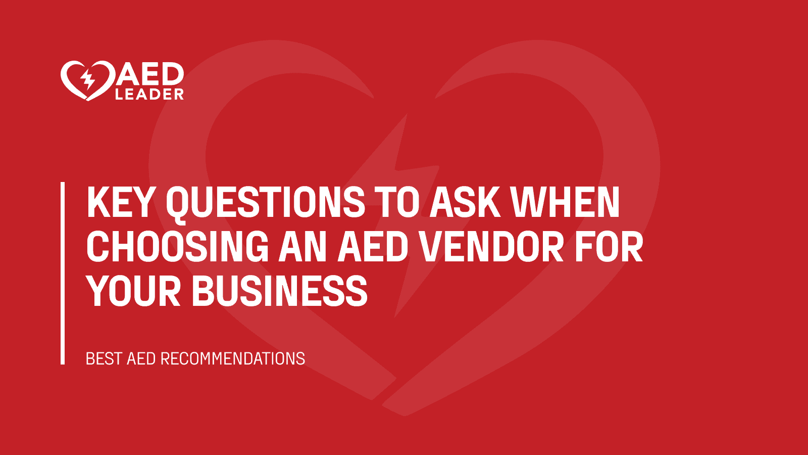 Key questions to ask when choosing an aed vendor for your business (1)