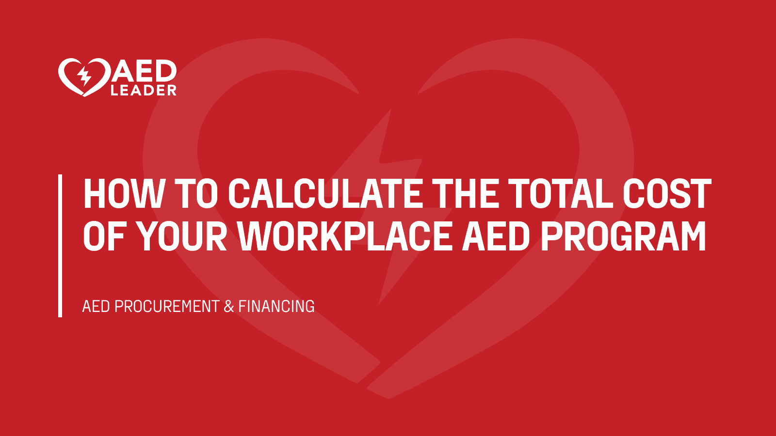 How to calculate the total cost of your workplace AED program