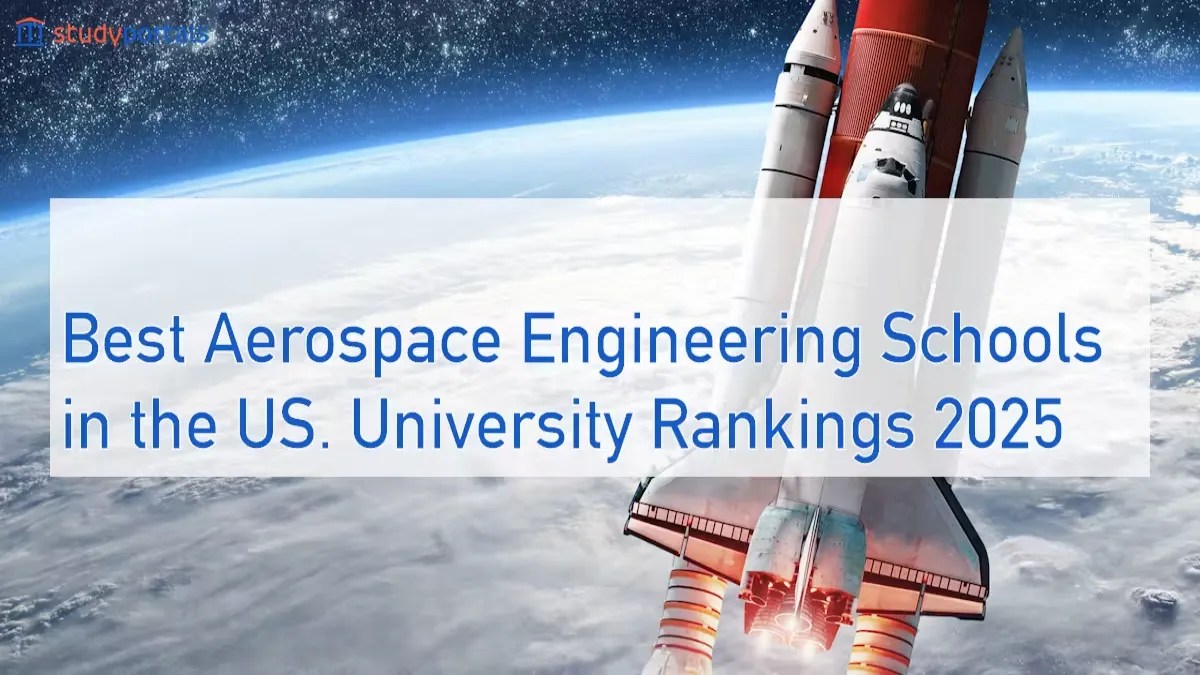 Best Aerospace Engineering Colleges in the USA for 2025 Your Ultimate Guide to Top Universities