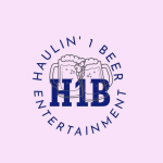 Haulin’ 1 Beers Enterprise Entertainment