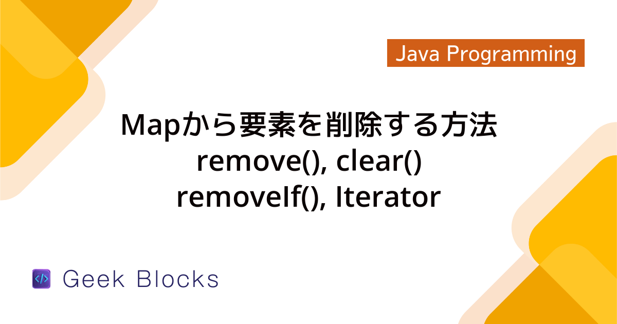 Java Map Remove Clear RemoveIf Iterator Thumbnail 51218 