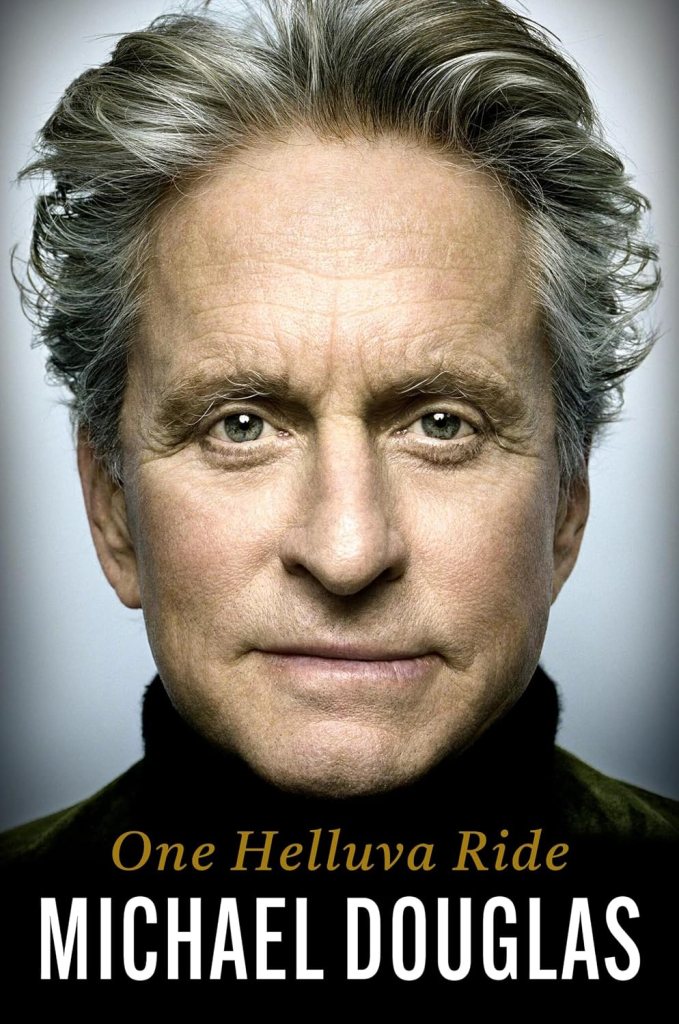 One Helluva Ride by Michael Douglas