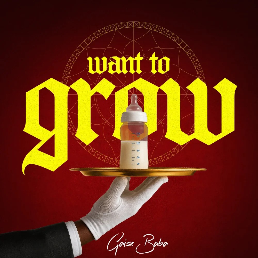 Gaise Baba - Want To Grow