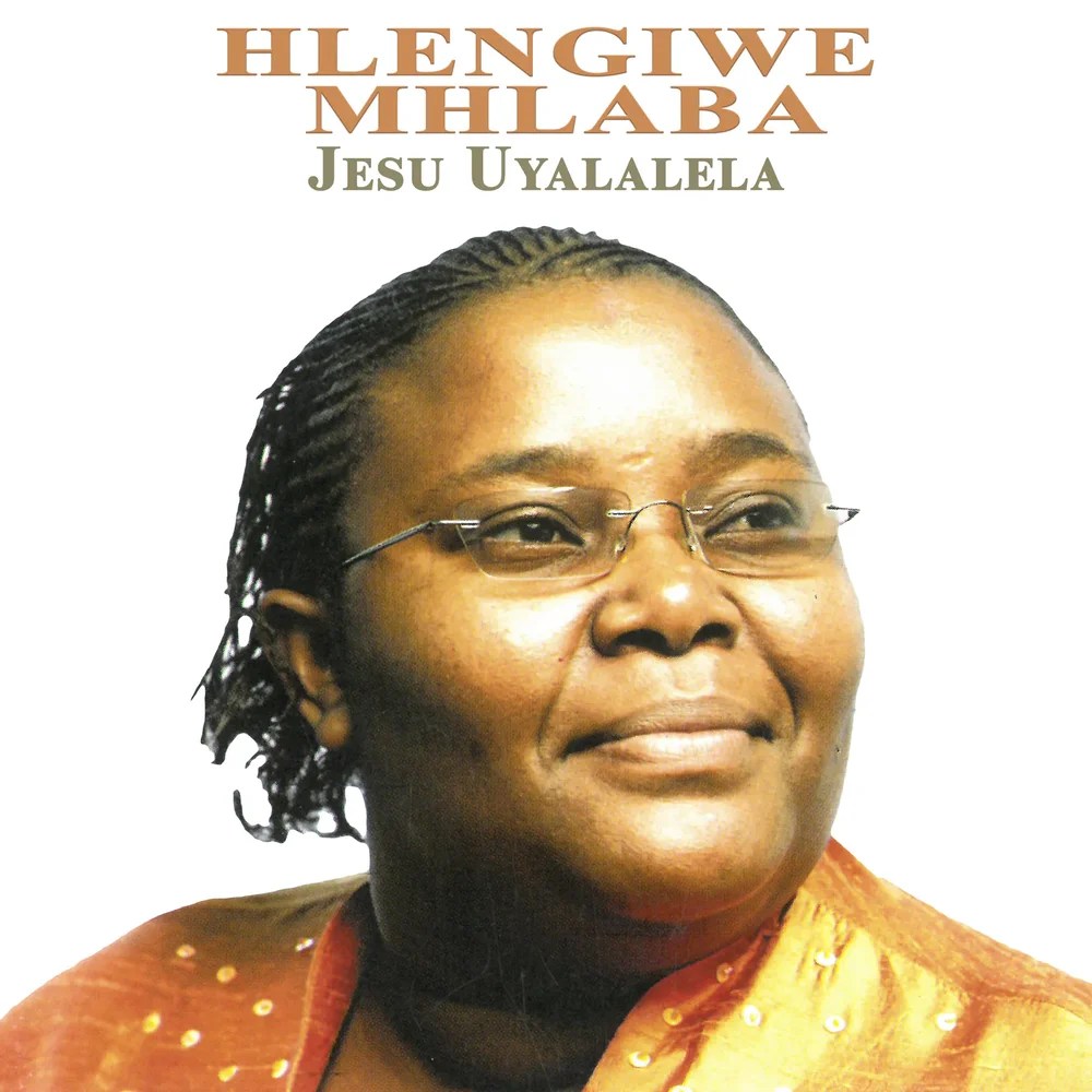 Hlengiwe Mhlaba Jesu Uyalalela