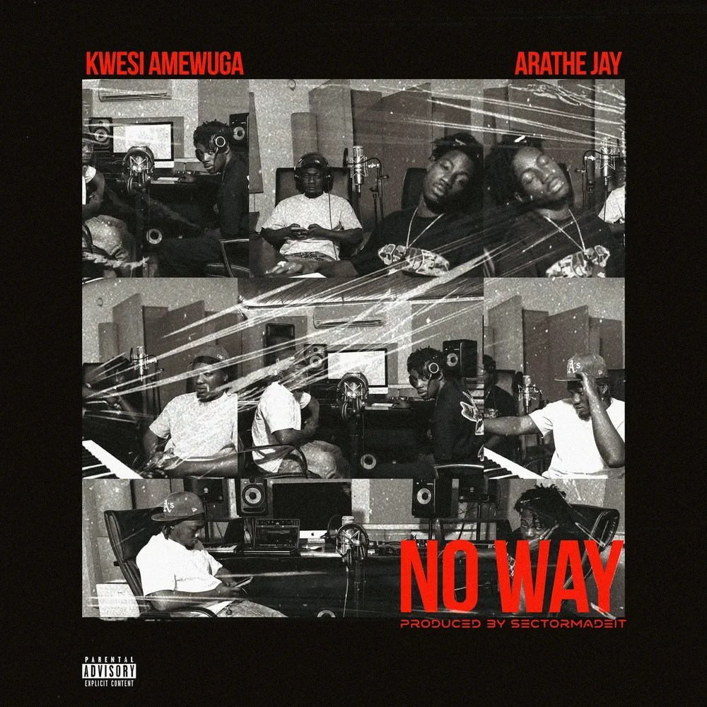 Kwesi Amewuga - No Way Ft Arathejay