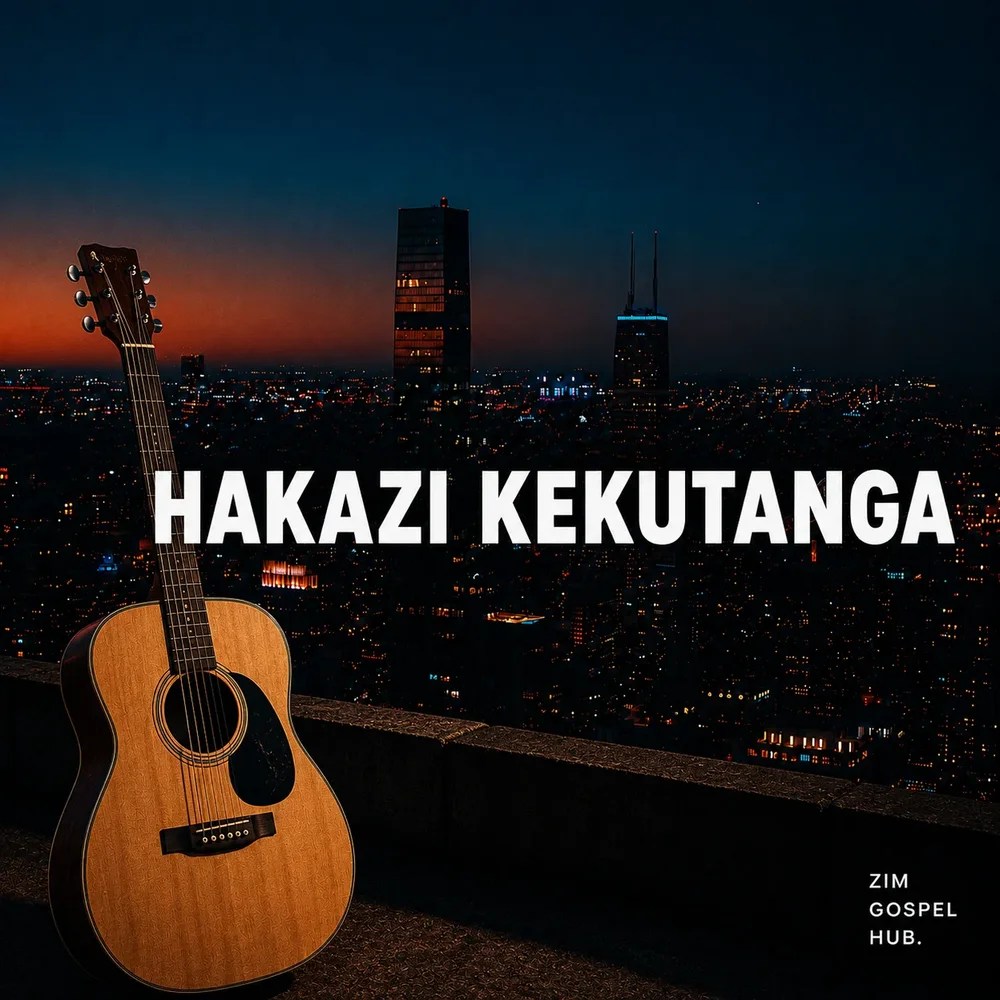 Zim Gospel Hub - Hakazi Kekutanga