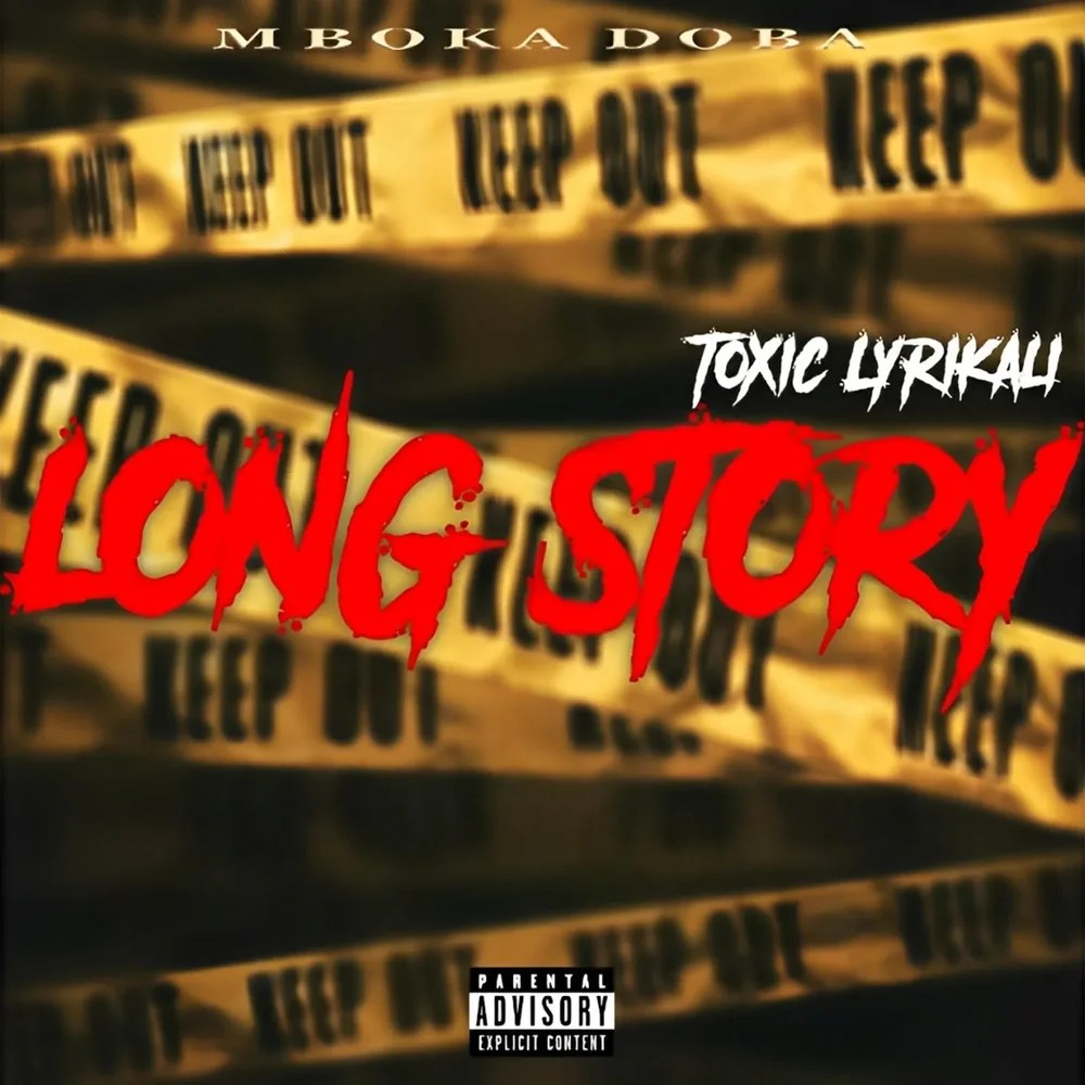 Toxic Lyrikali - Long Story