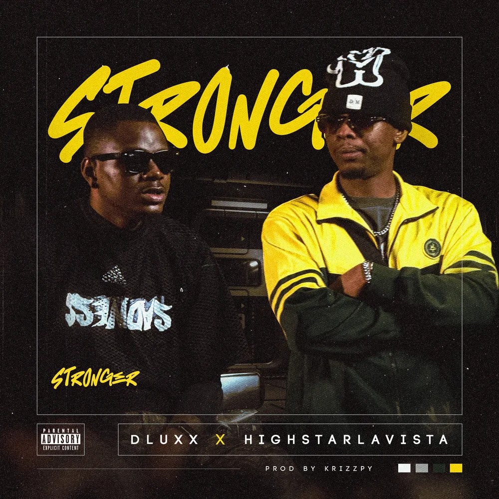 Dluxx - Stronger Ft Highstarlavista
