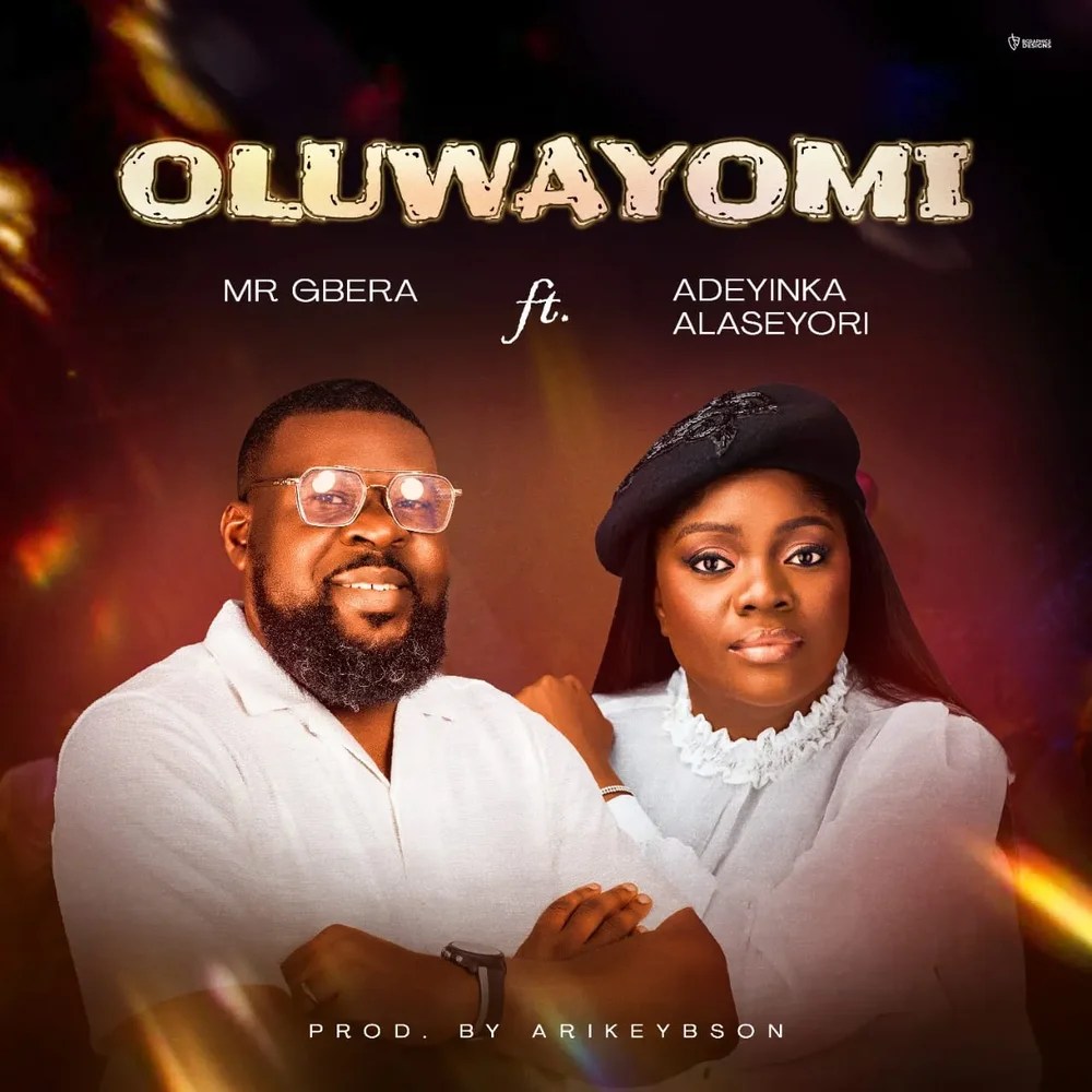 Mr.gbera - Oluwayomi Ft Adeyinka Alaseyori