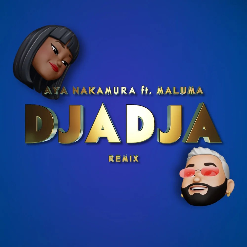 Aya Nakamura - Djadja [remix] Ft Maluma