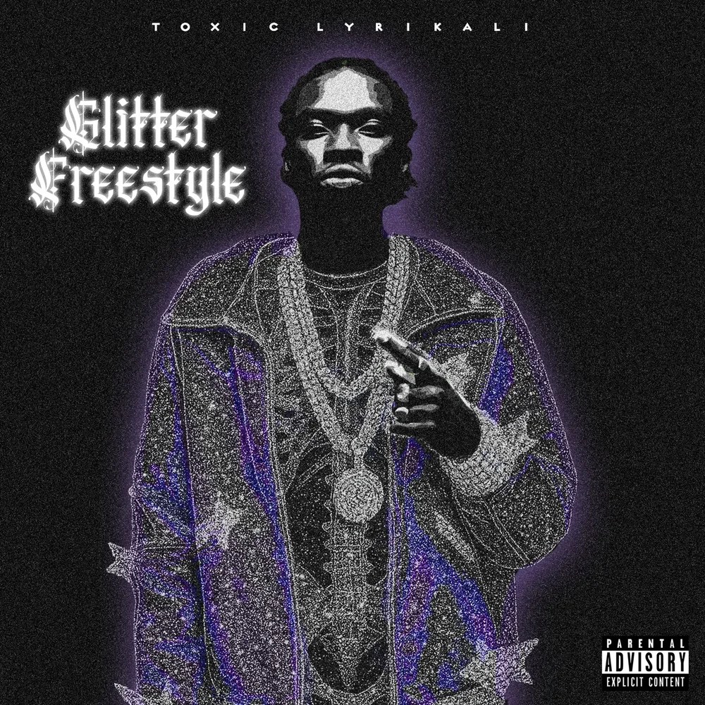 Toxic Lyrikali - Glitter Freestyle