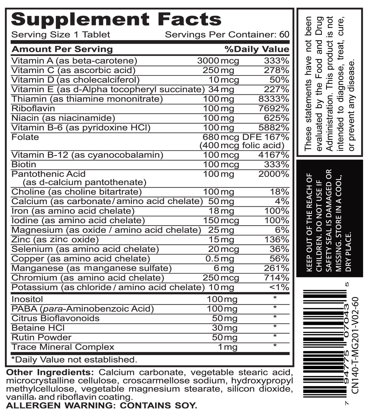 One tablet daily, preferably with a meal or as directed by a health care professional.