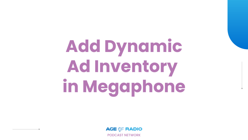 Add Dynamic Ad Inventory to Megaphone