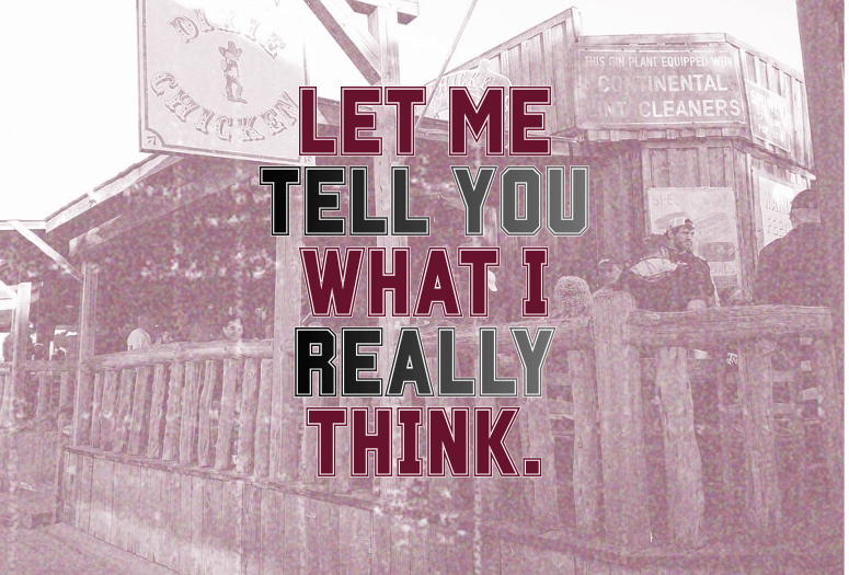 Let Me Tell You what I Really Think