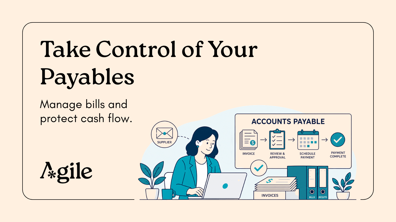 The Accounts Payable Process: How to Manage Bills, Payments and Cash Flow
