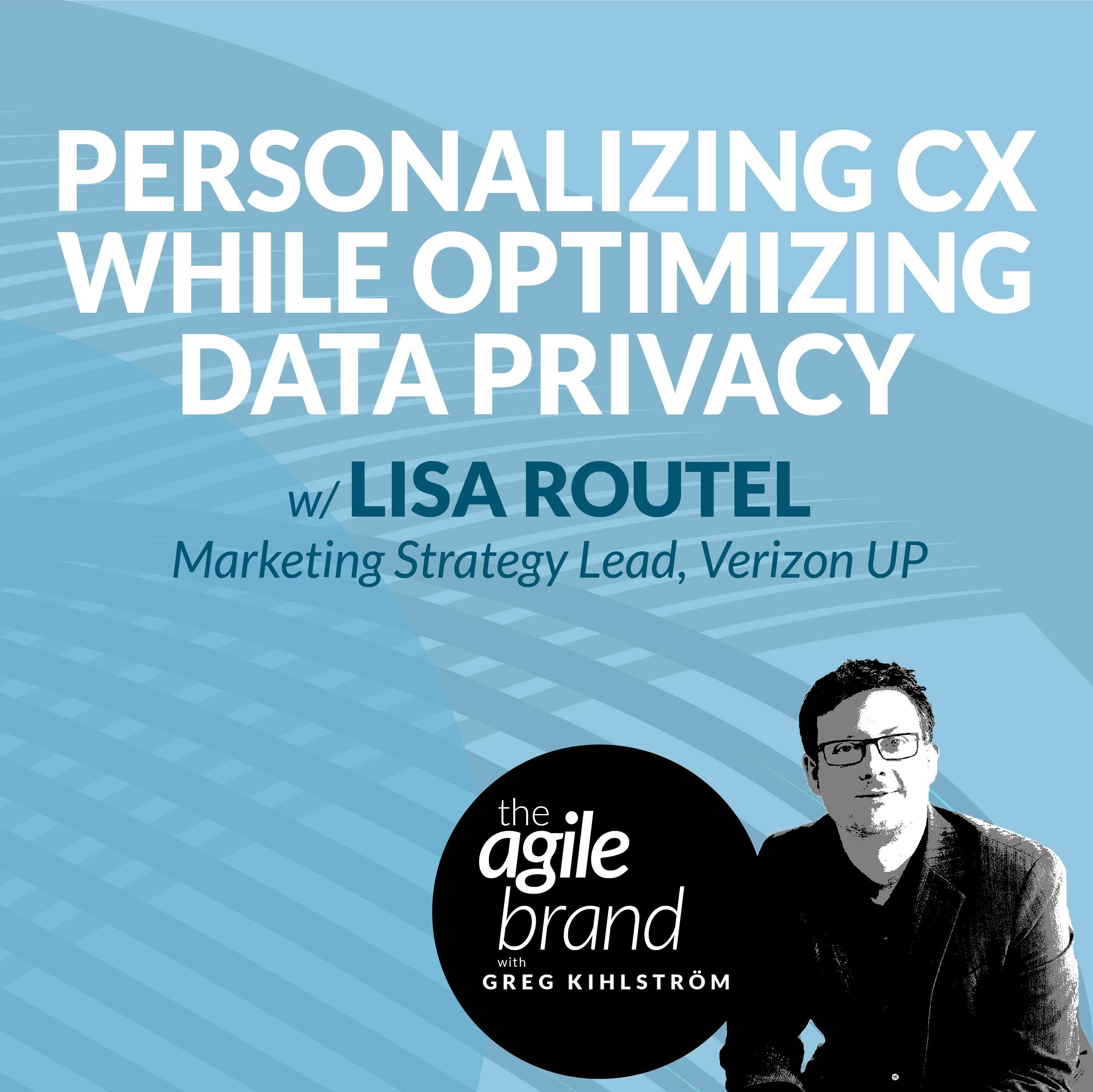 318: #318: Personalizing the Customer Experience While Optimizing Data Privacy,…