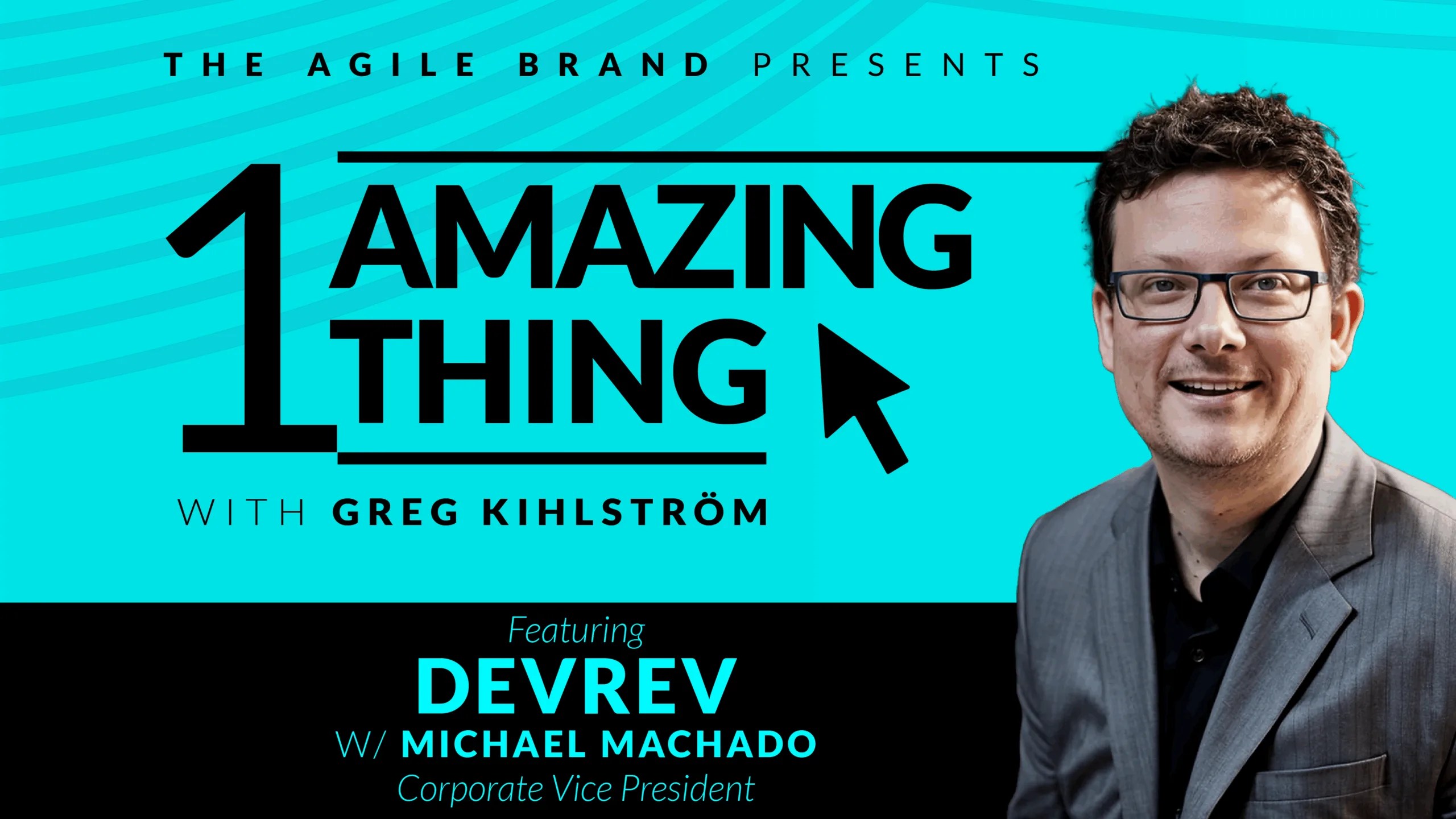 One Amazing Thing About DevRev with Michael Machado