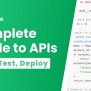 Complete Guide To APIs: Build, Test And Deploy - AgileTest