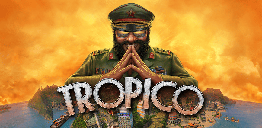 Tropico v1.4.4RC1 (Full Game) Apk Download