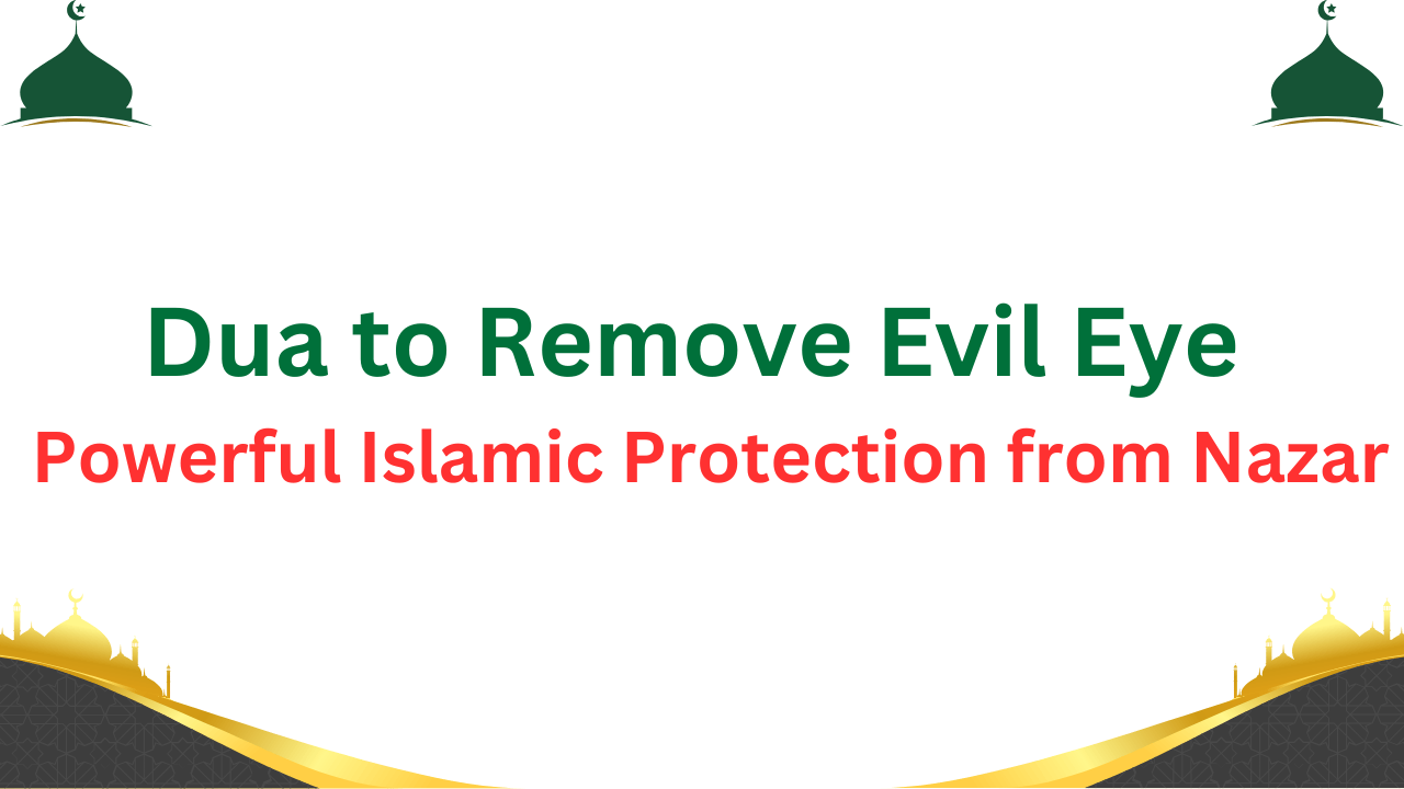 Dua to Remove Evil Eye