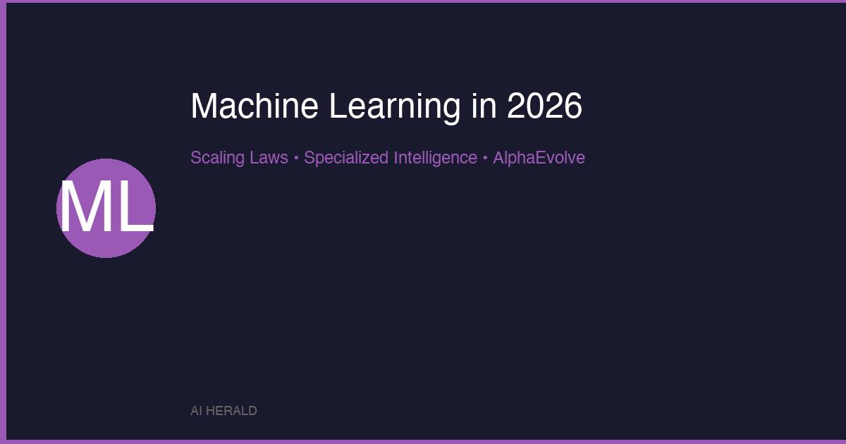 The State Of Machine Learning In 2026 From Scaling Laws To Specialized Feat Ml 