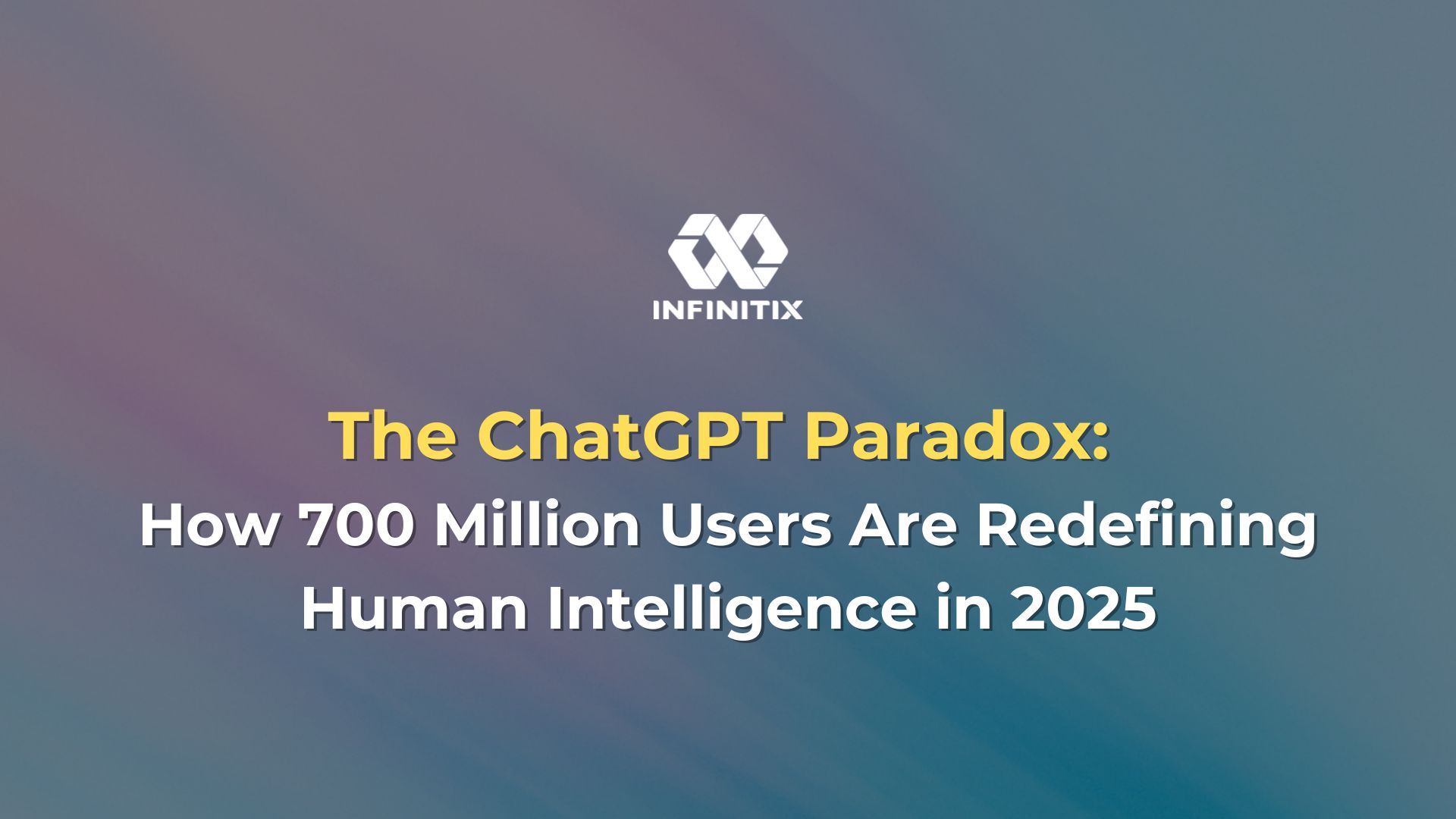 The ChatGPT Paradox: How 700 Million Users Are Redefining Human Intelligence in 2025