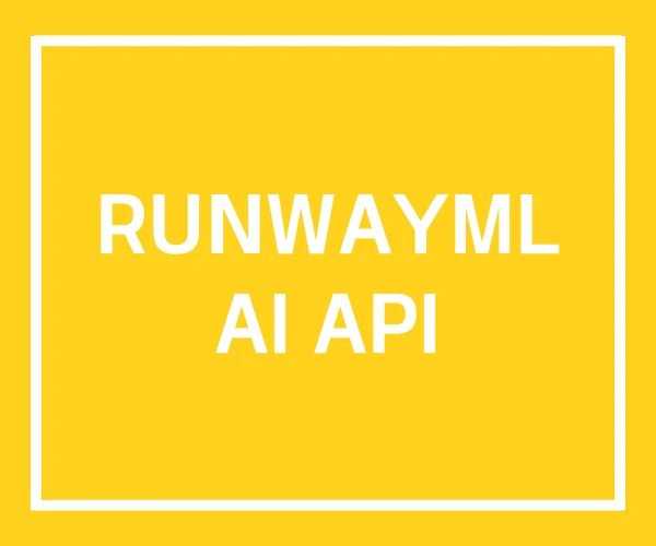 RUNWAYML AI API