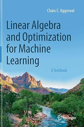 Solutions Manual for Linear Algebra and Optimization for Machine Learning - A Textbook
