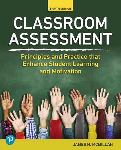 Classroom Assessment - Principles and Practice that Enhance Student Learning and Motivation (8th Edition) Format: PDF eTextbooks ISBN-13: 9780137849147 ISBN-10: 0137849141 Delivery: Instant Download Authors: James McMillan Publisher: Pearson 