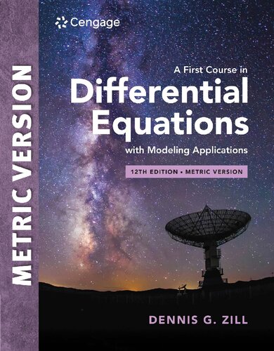A First Course in Differential Equations with Modeling Applications (12th Metric Edition) Format: PDF eTextbooks ISBN-13: 978-0357760192 ISBN-10: 0357760190 Delivery: Instant Download Authors: Dennis G. Zill Publisher: Cengage