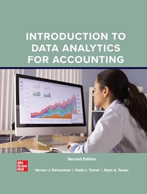 Introduction to Data Analytics For Accounting (2nd Edition) Format: PDF eTextbooks ISBN-13: 978-1266358234 ISBN-10: 1266358234 Delivery: Instant Download Authors: Vernon Richardson Publisher: McGraw Hill