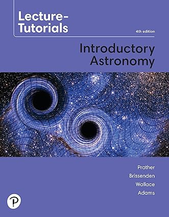 Lecture Tutorials for Introductory Astronomy (4th Edition) Format: PDF eTextbooks ISBN-13: 978-0135807026 ISBN-10: 0135807026 Delivery: Instant Download Authors: Ed Prather Publisher: Pearson