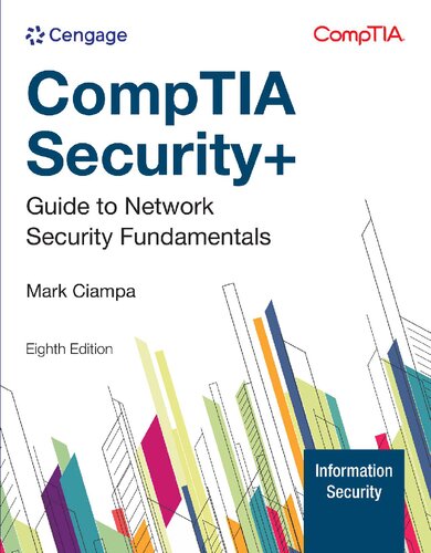 CompTIA Security+ Guide to Network Security Fundamentals (8th Edition) Format: PDF eTextbooks ISBN-13: 978-8214000634 ISBN-10: 8214000637 Delivery: Instant Download Authors: Mark Ciampa Publisher: Cengage