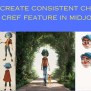 How To Create Consistent Characters In Midjourney (Character Reference Guide) - AI Chat And Art Tips