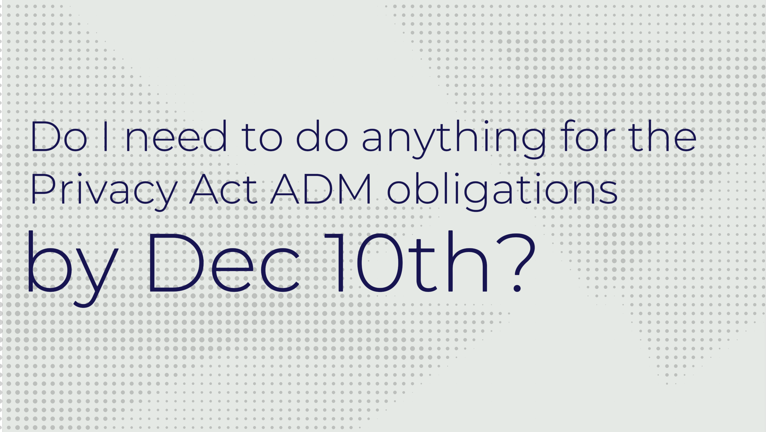 Does my business need to do anything about AI before December this year?