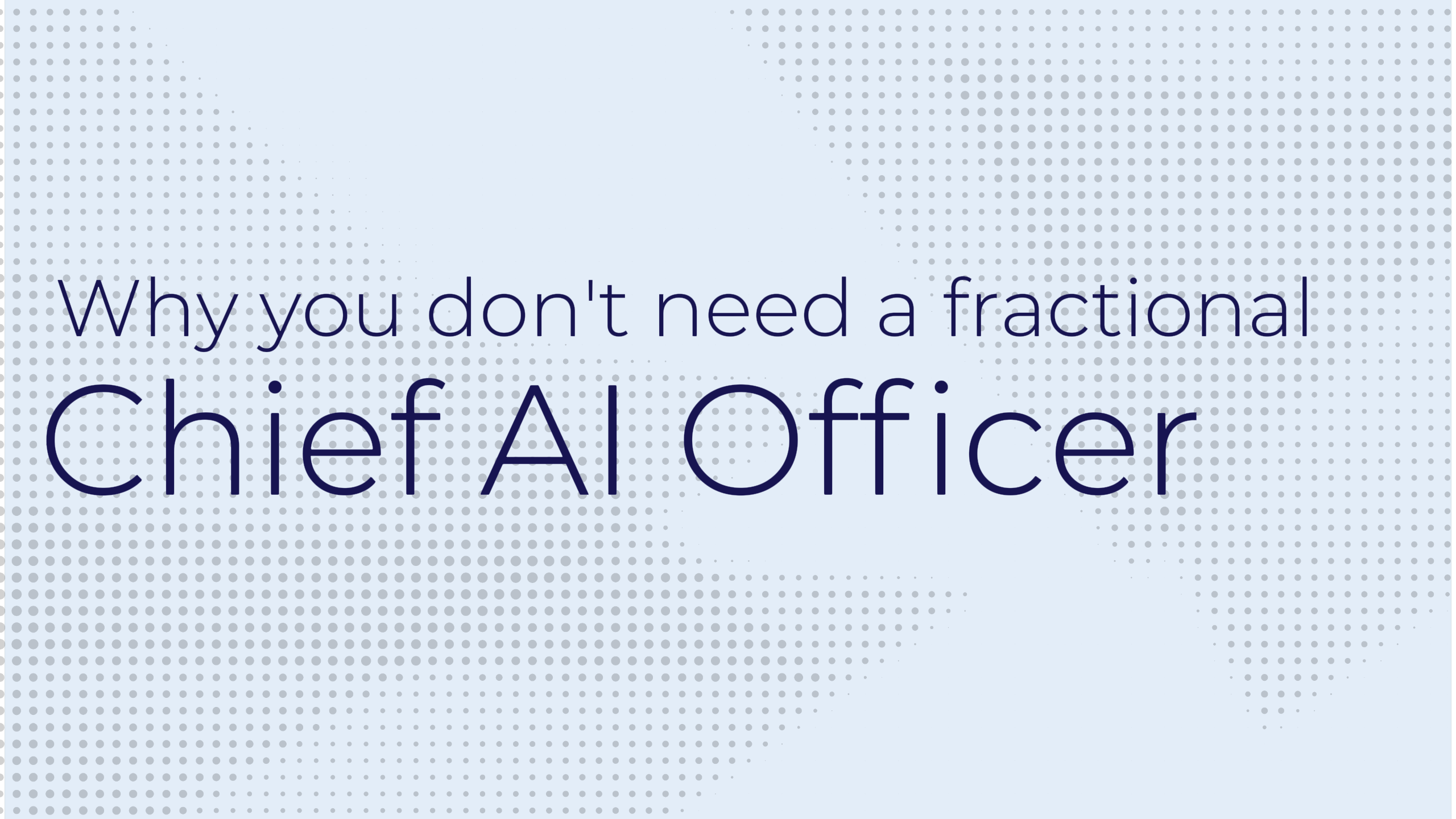 Do you need a fractional Chief AI Officer?