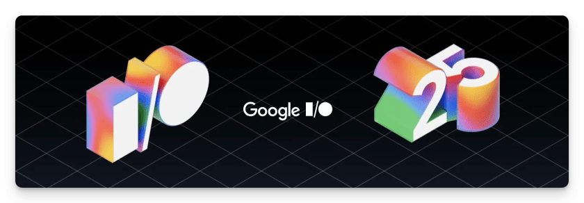 Google IO 2025 1