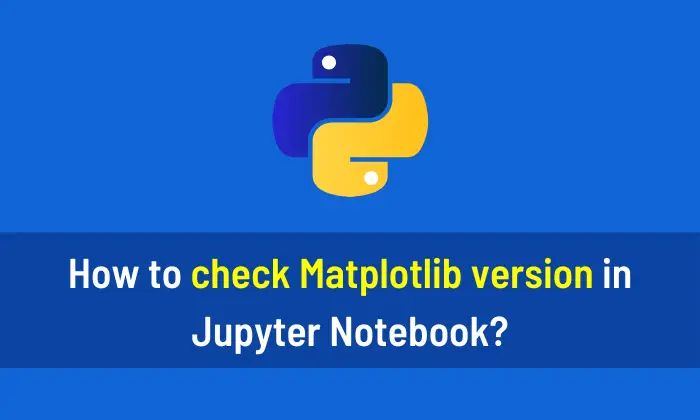How To Check Installed Version Of Matplotlib Jupyter Notebook - Gradient Pattern Collection - High Resolution Quality