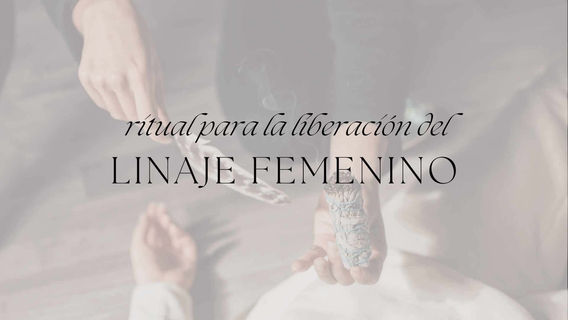 Ritual de liberación del linaje femenino