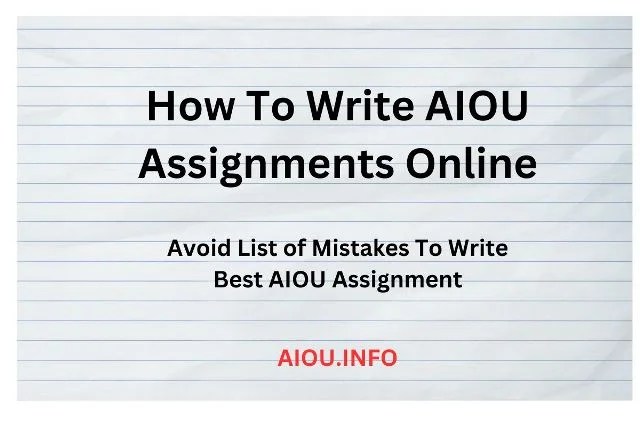 How To Write AIOU Assignments 1 How To Write AIOU Assignments Online