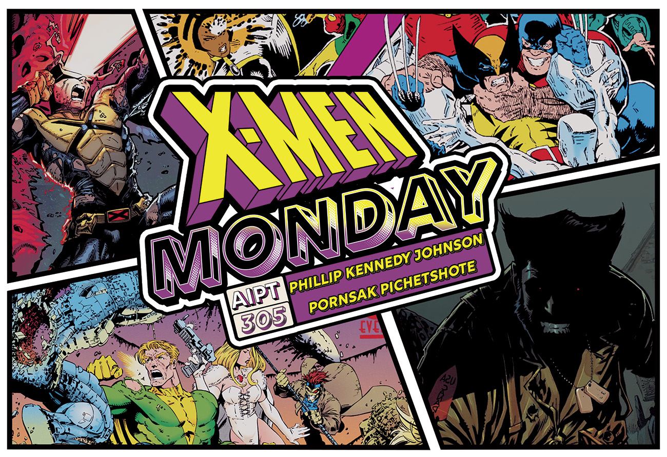 X-Men Monday #305 - Phillip Kennedy Johnson and Pornsak