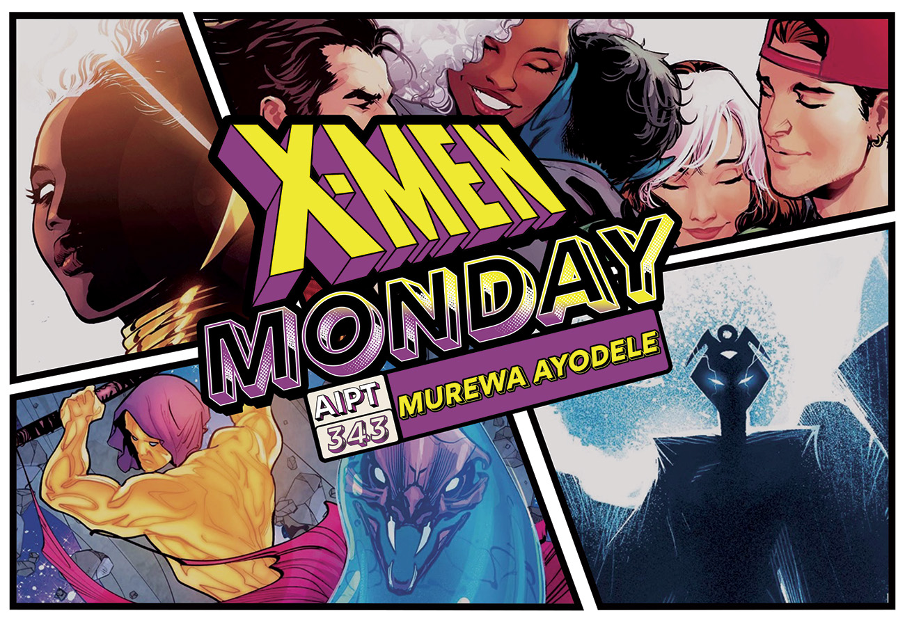 X-Men Monday #343 - Murewa Ayodele Reflects on 'Storm', 'Rogue