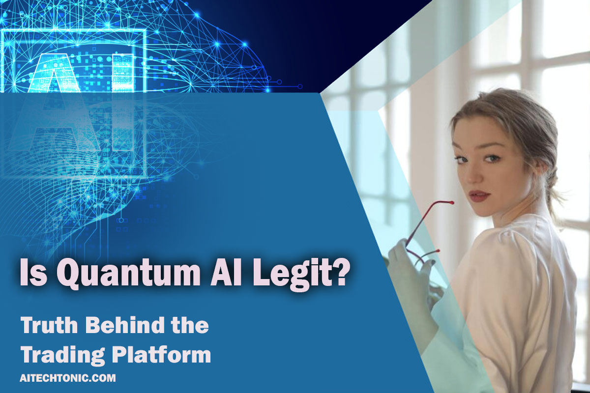 Is Quantum AI Legit? Unveiling The Truth Behind The Trading Platform
