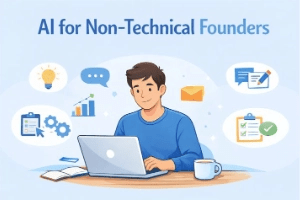  AI for Non-Technical Founders: Complete Practical Guide - Post Thumbnail