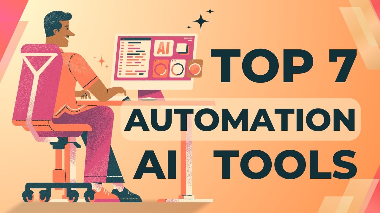 TOP 7 AI Automation Tools