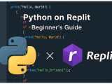 Complete Beginner S Guide To Python Programming On Replit
