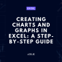 Charts And Graphs In Excel: A Step-by-Step Guide - AI For Data Analysis ...