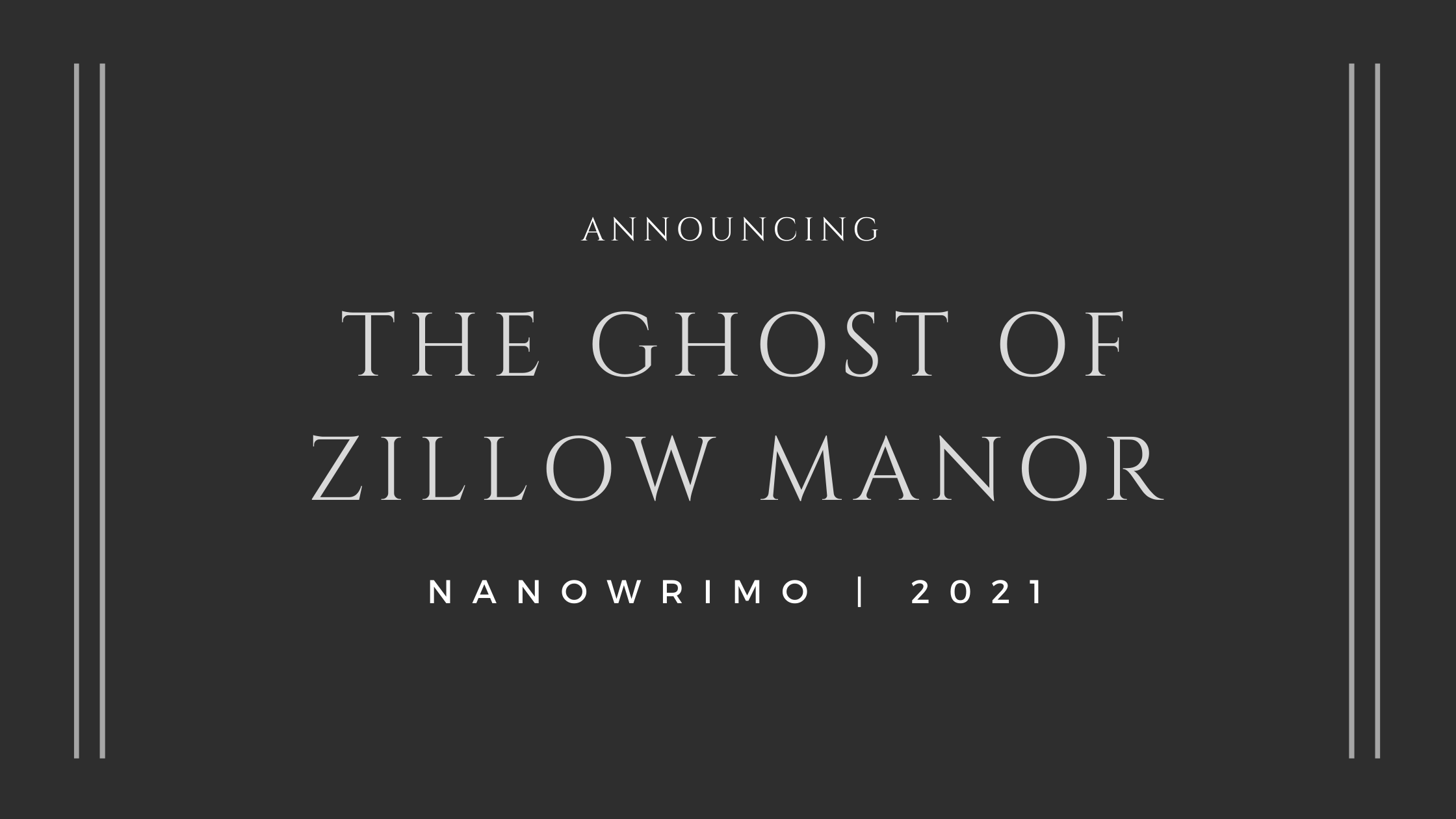 Announcing The Ghost of Zillow Manor - NaNoWriMo 2021
